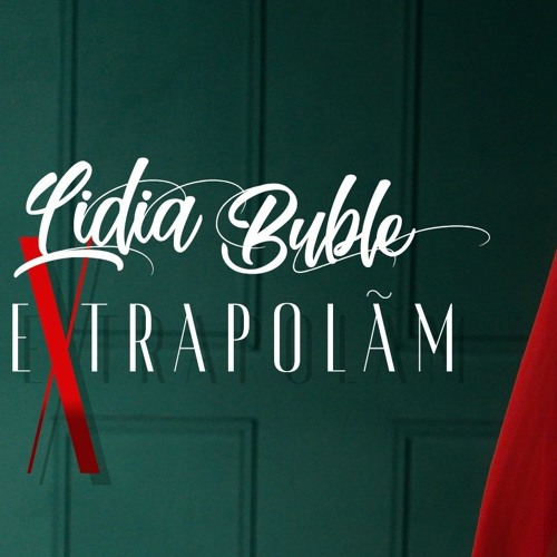 Lidia Buble - Extrapolam