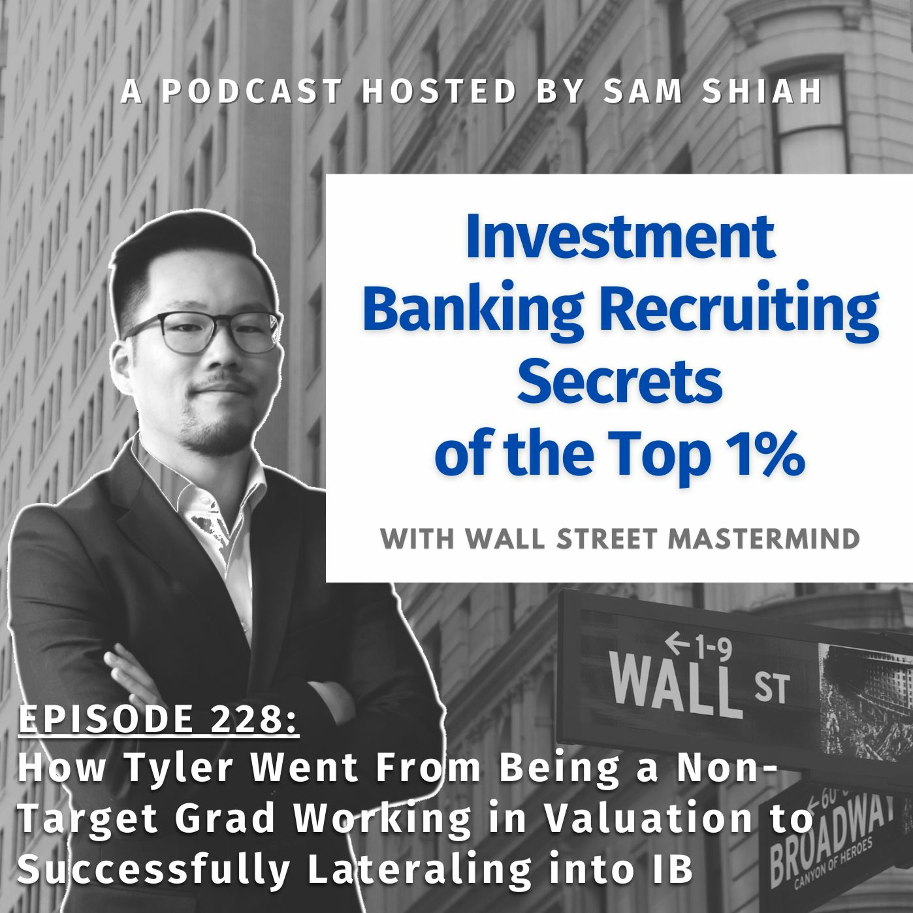 cover of episode Episode 228: How Tyler Went From Being a Non-Target to Successfully Lateraling into IB