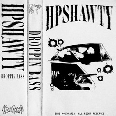 HPSHAWTY - DROPPIN BASS
