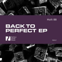 Holt 88 - Back To Perfect EP