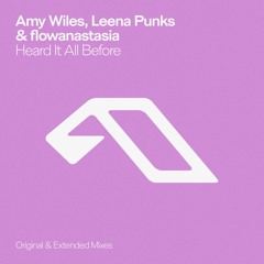 Amy Wiles, Leena Punks & flowanastasia - Heard It All Before [PREVIEW]