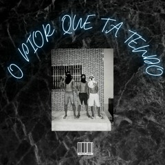 O pior que ta tendo (Prod.Dédalo)