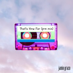 That's How Far (Acoustic)