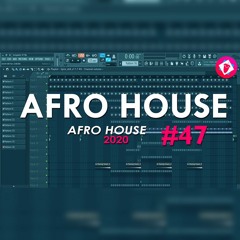 FL Studio 12 | Afro House | Template #47 + FULL FLP