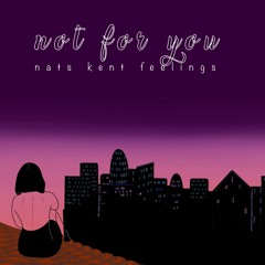 Not For You (released ''with Smile for me'') / also on Spotify