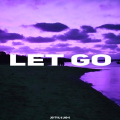 Jeytvil & LND-G - Let Go