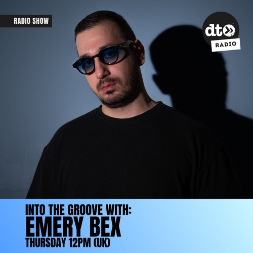Into The Groove with Emery Bex - 006