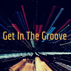 Get In The Groove