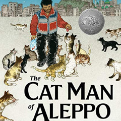 DOWNLOAD EBOOK 📩 The Cat Man of Aleppo by  Karim Shamsi-Basha,Irene Latham,Yuko Shim