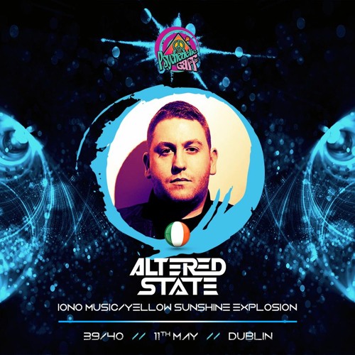 Altered State dj set - Psychedelic Gaff #10 @ Dublin 11/05/2018
