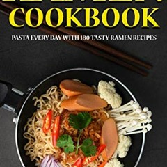 free EBOOK 📮 Ramen COOKBOOK: PASTA EVERY DAY WITH 180 TASTY RAMEN RECIPES by  Brian