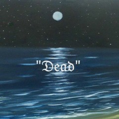 "Dead"