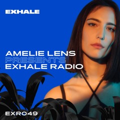 Amelie Lens presents EXHALE Radio 049