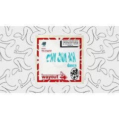 Way Out - Chi Qui Ah (Dub Version)