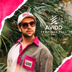 Avidd - Tropical Fall #017 [FREE DOWNLOAD]