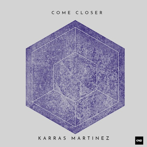 Karras Martinez - Come Closer [GN167]