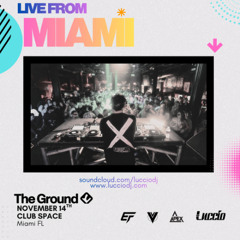 Luccio " Live From " Club Space / The Ground 11.14.25