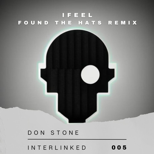 Don Stone - iFeel (Found The Hats Remix) [Interlinked 005]