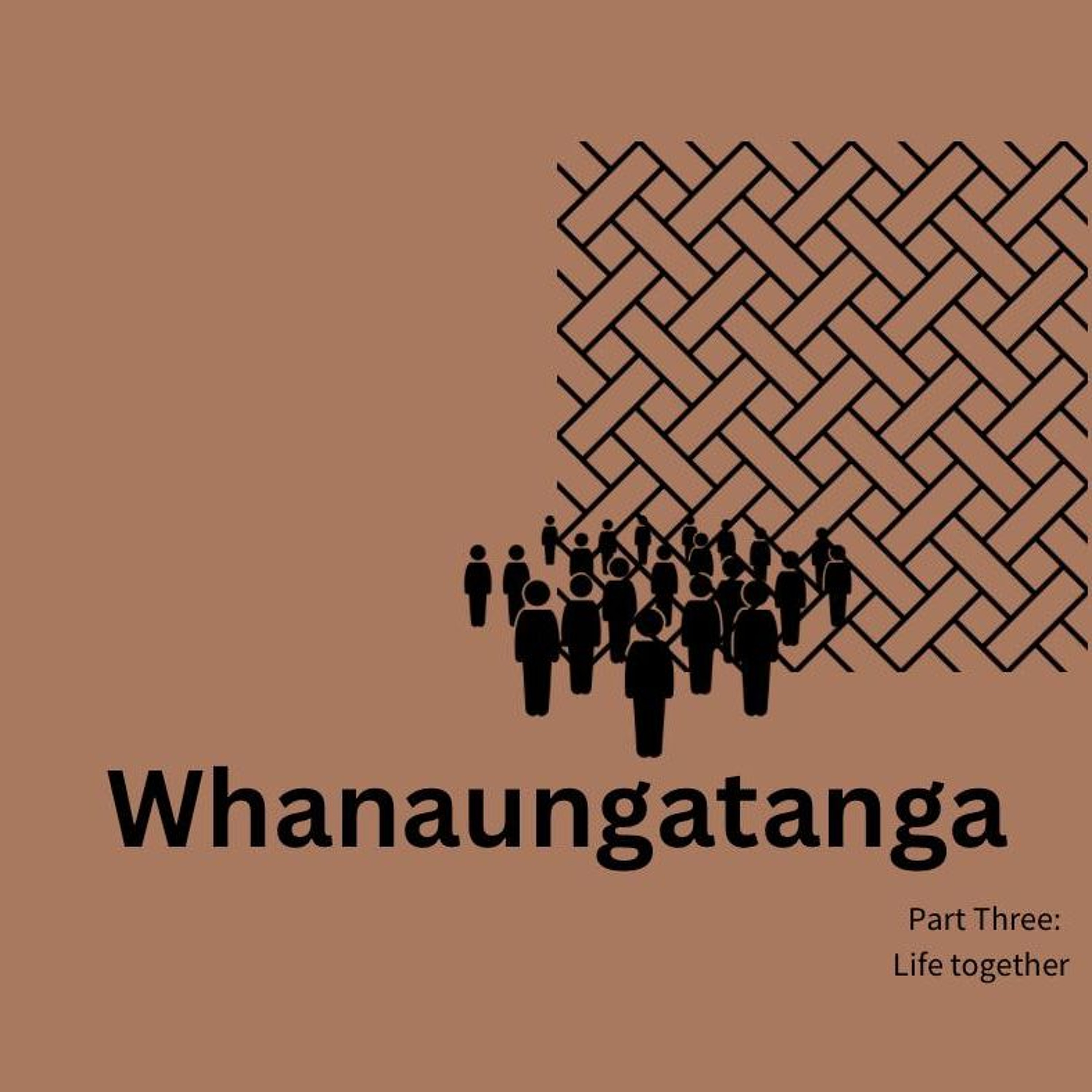 Sunday 14 June 2024// Whanaungatanga Series- Life Together episode artwork