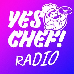 Yes Chef! Radio - Episode 5 - Joe O (100% Vinyl)
