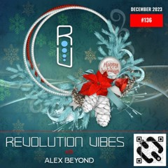 REVOLUTION VIBES #136 (DECEMBER 2023)