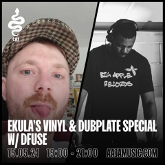 Ekula's Vinyl & Dubplate Special w/ Dfuse - Aaja Channel 2 - 15 05 24
