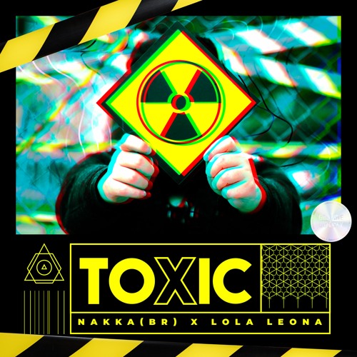 Nakka (BR), Lola Leona - Toxic