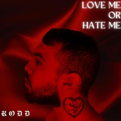 It Ain't Hate but It Ain't Love (Prod. by Rodd)