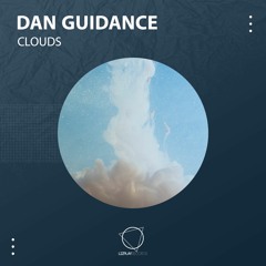 Dan Guidance - Clouds (Original Mix) (LIZPLAY RECORDS)