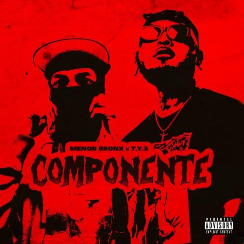 Componente - Menor Bronx Ft T.Y.S