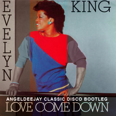 Evelyn Champagne King - Love Come Down (AngelDeejay Classic Disco Bootleg) FREE DOWNLOAD