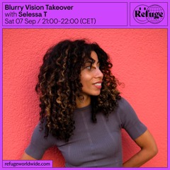 Blurry Vision Takeover - Selessa T - 07 Sep 2024