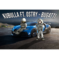 Kubulla ft. ostry - BUGATTI