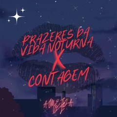 PRAZERES DA VIDA NOTURNA X CONTAGEM ( ALMEIDA DJ )
