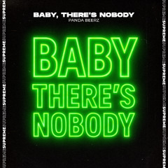 Panda Beerz - Baby, There's Nobody