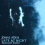 Jonas Aden - Late At Night (Nedevelir Remix)