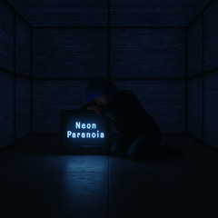 Neon Paranoia