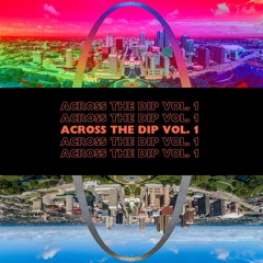Across Tha Dip Vol. 1