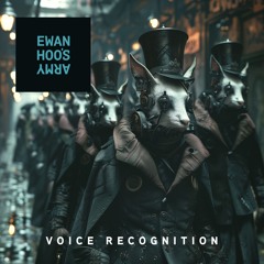 Premiere: Ewan Hoo's Army - Voice Recognition [Music To Die For]