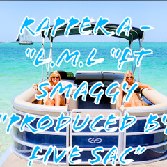 “L.M.L”- RAPPER ~A ft SMAGGY(Prod. FIVE SAC)
