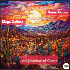 PREMIERE: Noam Garcia, Diego Galloso - Imaginations Of Colors