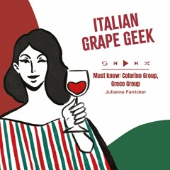 Ep. 1912 Colorino Group, Greco Group By Julianne Farricker | Italian Grape Geek