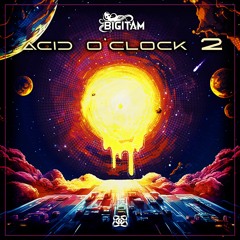 2 Bigitam - Acid O'clock 2