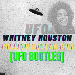 Whitney Houston - Million Dollar Bill  (UFO Bootleg)