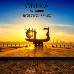 Onuka - Svitanok (Boilook Remix)