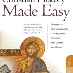 [READ] EPUB 📄 Christian History Made Easy Participant Guide (DVD Small Group) by  Dr