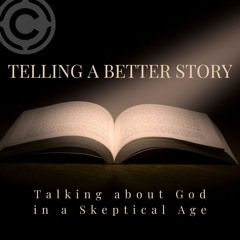 Telling A Better Story-Week 3