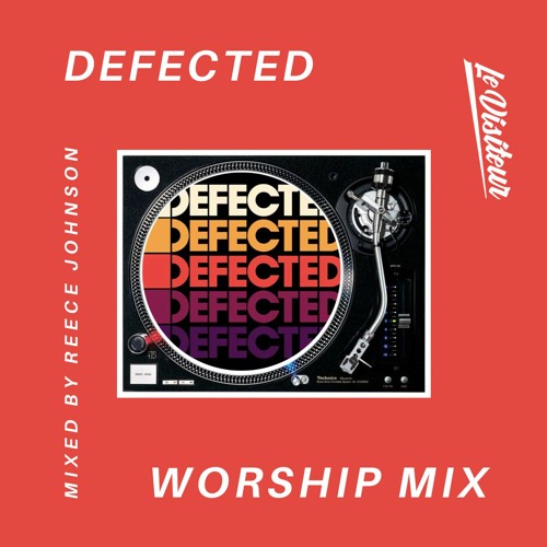 Defected Worship Mix - Mixed By Reece Johnson