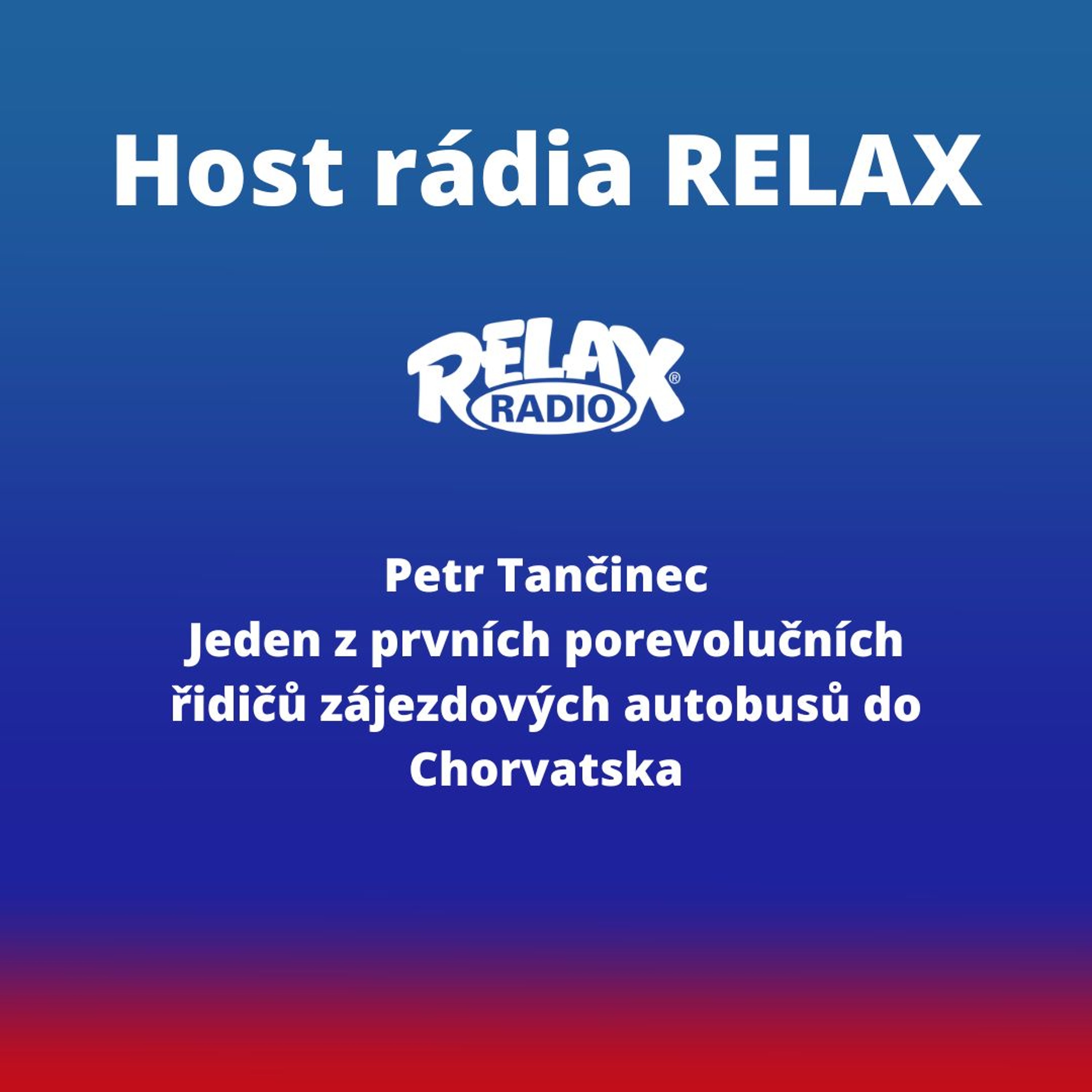 Host Rádia Relax - Petr Tančinec episode artwork