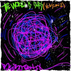 The World Is Ours (Version 2)